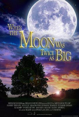 When the Moon Was Twice as Big�������