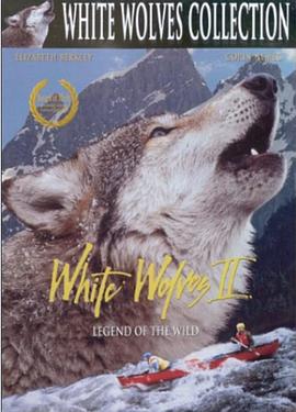 ���ǵĺ���2����Ȼ�Ĵ��� White Wolves II: Legend of the Wild
