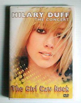 Hilary Duff: The Concert - The Girl Can Rock�������