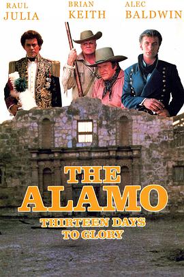 ����Ī��ʮ����Ĺ��� The Alamo: Thirteen Days to Glory�����