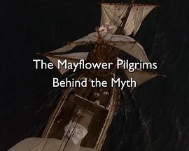 The Mayflower Pilgrims: Behind the Myth�������