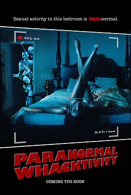 �鶯 �����Ӱʵ¼ Paranormal Whacktivity�������