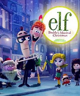 ʥ�����飺�͵ϵ�����ʥ�� Elf: Buddy's Musical Christmas����