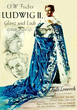·��άϣ������һλ�����ĳ����� Ludwig II: Glanz und Ende e