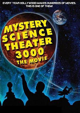 ���ؿ�ѧӰԺ3000 Mystery Science Theater 3000: The Movie����
