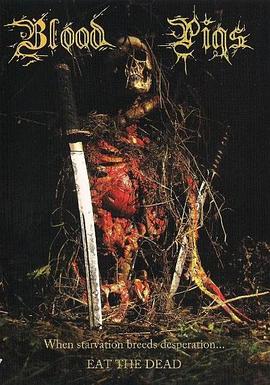 血猪 Blood Pigs剧情介绍