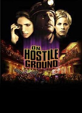 Σ��֮�� On Hostile Ground�������