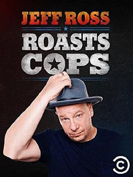 ��������������� Jeff Ross Roasts Cops�������