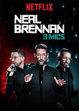 ����������ϣ�������˷� Neal Brennan: 3 Mics�������