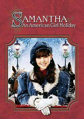 ����ɯ��һ������Ů���ļ��� Samantha: An American Girl Holida