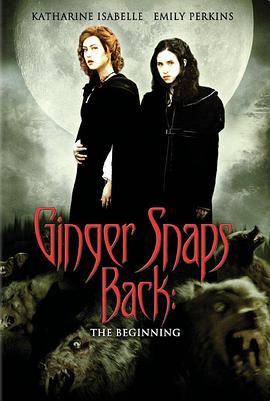 ����Ů�ǹ��� Ginger Snaps Back: The Beginning�������
