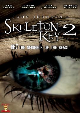 ����Կ��2��Ұ�޵�667���ھ� Skeleton Key 2: 667 Neighbor of t