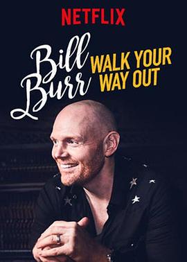�ȶ������������߲��� Bill Burr: Walk Your Way Out�������_��