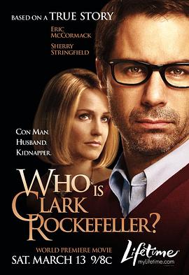 �����ˡ���˷�����˭�� Who Is Clark Rockefeller�������