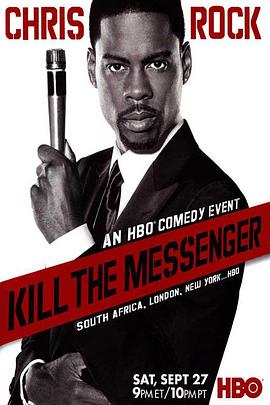 ����˹����ˣ�ɱ����ʹ Chris Rock: Kill the Messenger�����