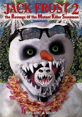 ��ɫɱ��2 Jack Frost 2: Revenge of the Mutant Killer Snowman