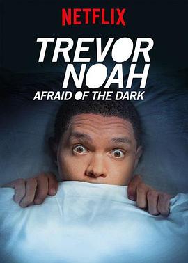 ���׸���ŵ�ǣ���ں��ĻŻ� Trevor Noah: Afraid of the Dark��