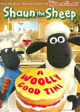 С��Ф��������ʱ�� Shaun The Sheep: A Woolly Good Time�����