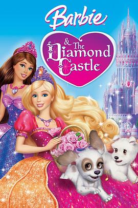 �űȹ���֮��ʯ�Ǳ� Barbie and the Diamond Castle�������_��