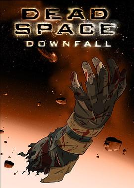 �����ռ䣺̮�� Dead Space: Downfall�������