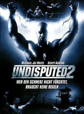 �ռ���ʿ2 Undisputed II: Last Man Standing�������