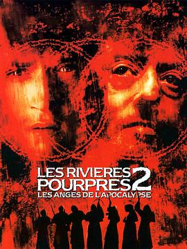 ����2��ĩ����ʹ Les rivi��res pourpres II - Les anges de l'