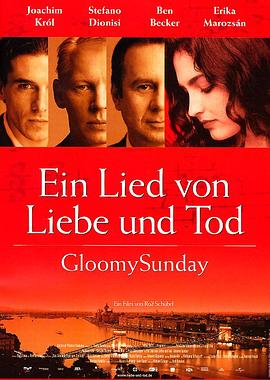 ������˹֮�� Gloomy Sunday - Ein Lied von Liebe und Tod����