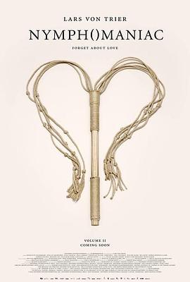 Ů����ߣ��ڶ��� Nymphomaniac: Volume II�������