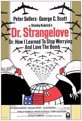 �氮��ʿ Dr. Strangelove or: How I Learned to Stop Worrying