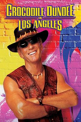 ����˵�����ɼ�� Crocodile Dundee in Los Angeles�������_��