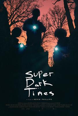 �����ڰ�ʱ�� Super Dark Times�������