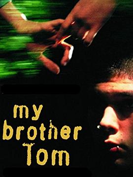 �ҵ��ֵ���ķ My Brother Tom�������