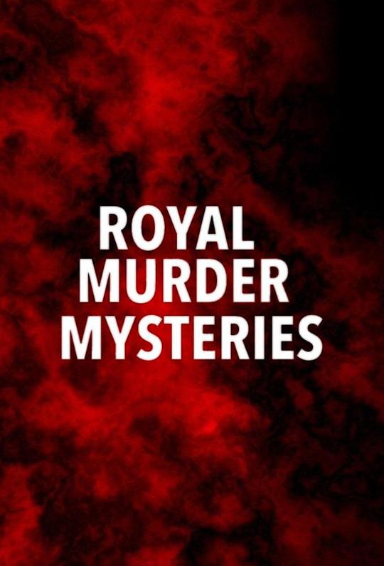 RoyalMurderMysteries�������