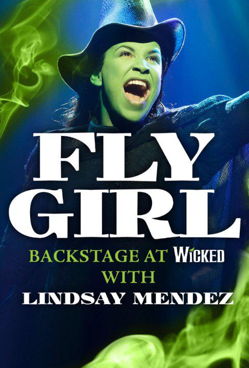 FlyGirl��Backstageat'��Wicked'��withLindsayMendezSeaso