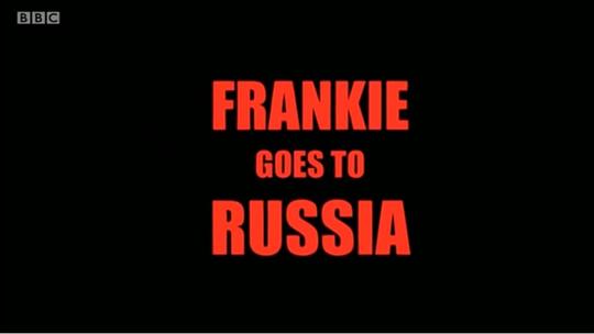 FrankieGoesToRussia�������